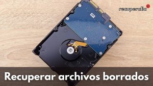 recuperar archivos borrados